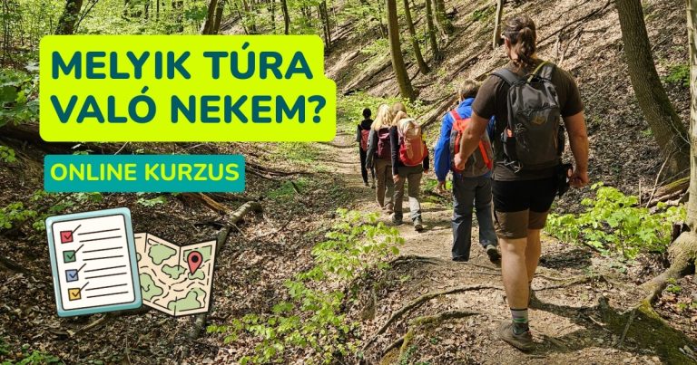 Melyik túra való nekem?
